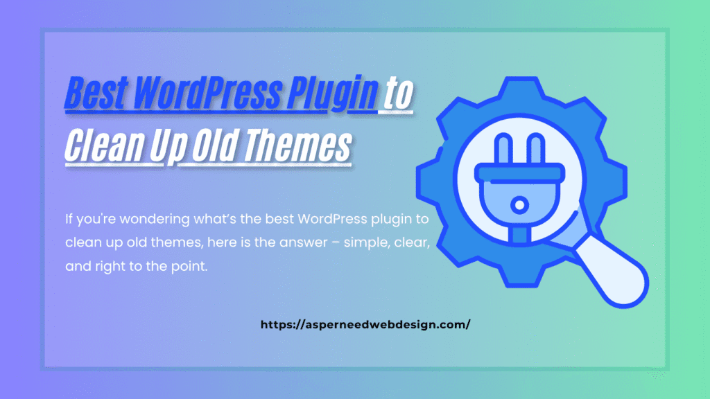 Best WordPress Plugin to Clean Up Old The
